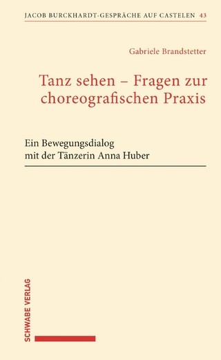Tanz sehen – Fragen zur choreographischen Praxis