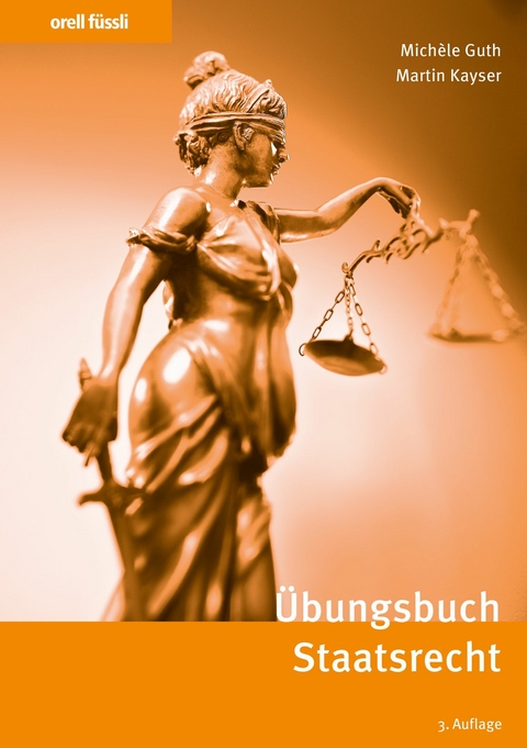 &Uuml;bungsbuch Staatsrecht - Mich&egrave;le Guth, Martin Kayser