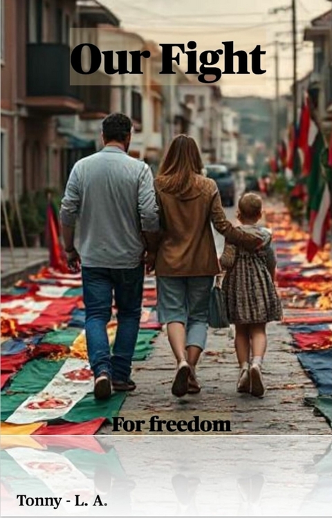 Our Fight -  Tonny - L. A.