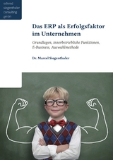 Das ERP als Erfolgsfaktor f&uuml;r Unternehmen - Marcel Siegenthaler