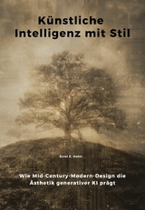 Künstliche Intelligenz mit Stil -  Errol C. Holm