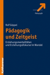 P&auml;dagogik und Zeitgeist - Rolf G&ouml;ppel