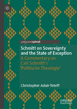 Schmitt on Sovereignty and the State of Exception - Christopher Adair-Toteff