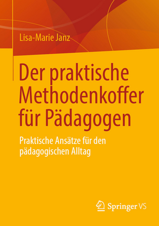 Der praktische Methodenkoffer für Pädagogen - Lisa-Marie Janz