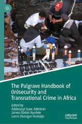 The Palgrave Handbook of (In)security and Transnational Crime in Africa - 