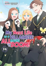 My Next Life as a Villainess: All Routes Lead to Doom! Volume 14 (Light Novel) - Satoru Yamaguchi