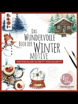 Das wundervolle Buch der Wintermotive -  Tanja Geier