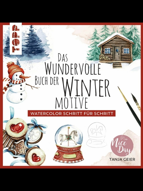 Das wundervolle Buch der Wintermotive -  Tanja Geier