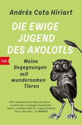 Die ewige Jugend des Axolotls - Andr&eacute;s Cota Hiriart