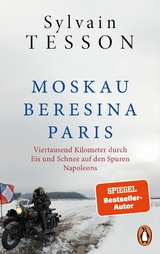 Moskau &ndash; Beresina &ndash; Paris - Sylvain Tesson
