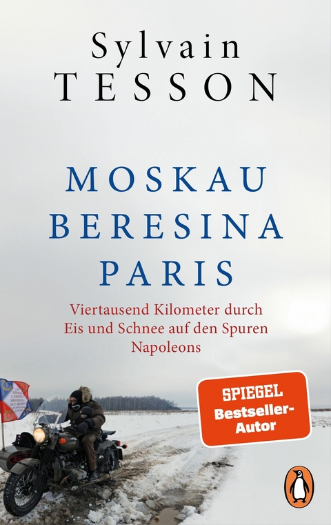 Moskau &ndash; Beresina &ndash; Paris - Sylvain Tesson