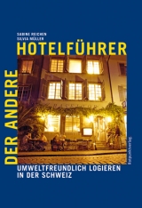 Der andere Hotelführer - Müller, Silvia; Reichen, Sabine
