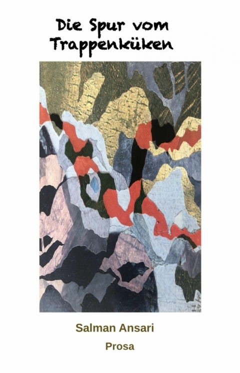 Die Spur vom Trappenk&uuml;ken -  Salman Ansari