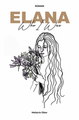 Elana - Who I Was - Melanie Ober