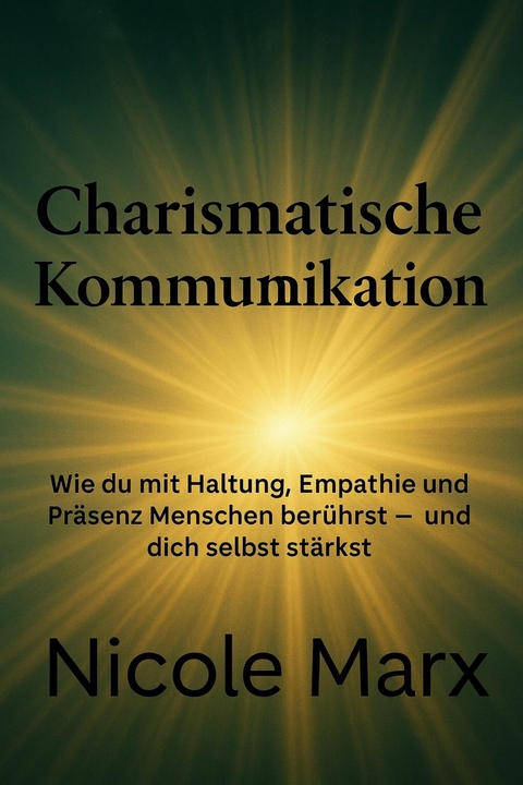 Charismatische Kommunikation -  Nicole Marx