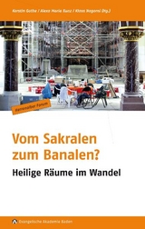Vom Sakralen zum Banalen? - Wolfgang Pehnt, Bernhard Sch&auml;fers, Thomas Erne, Helmut Striffler, Arno Lederer, Ulrike Roggenbuck-Azad, Stefan Werner, Heiner Giese, Ingo Strugalla, Karin Berkemann, Kerstin Gothe, Hans Frieser, Matthias Ludwig, Ulrike Beichert