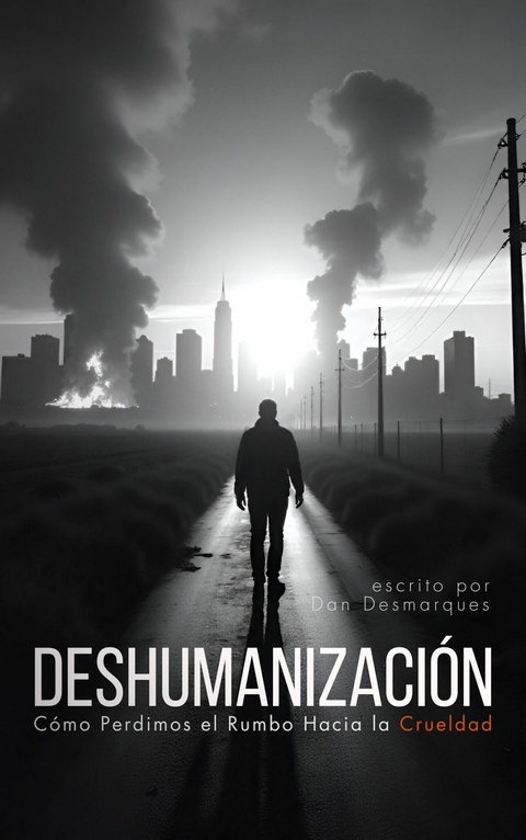 Deshumanizaci&oacute;n -  Dan Desmarques