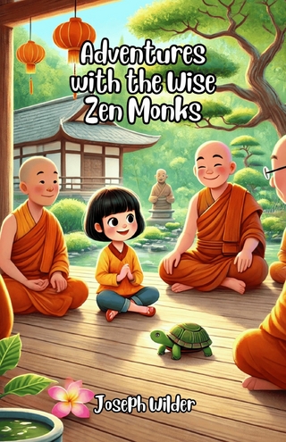 Adventures with the Wise Zen Monks