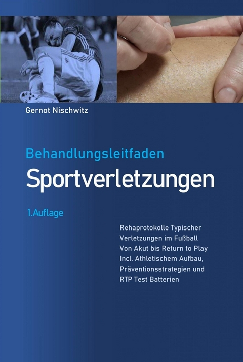 Behandlungsleitfaden Sportverletzungen -  Gernot Nischwitz