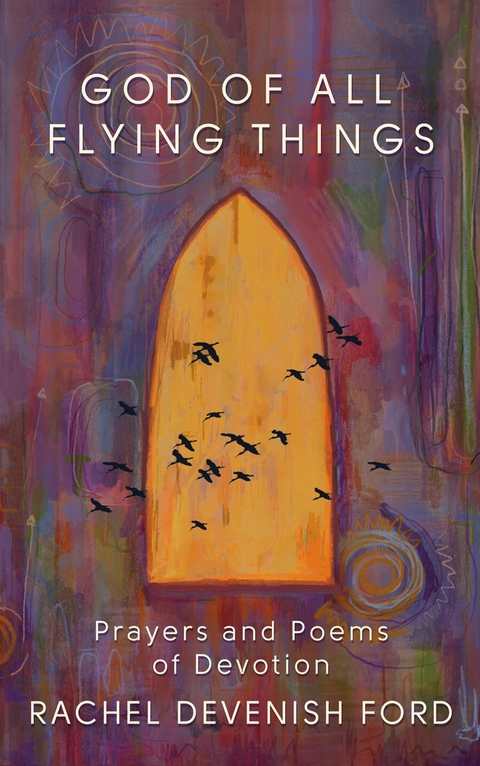God of All Flying Things -  Rachel Devenish Ford