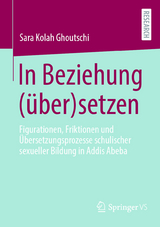 In Beziehung (&uuml;ber)setzen -  Sara Kolah Ghoutschi