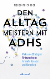 Den Alltag meistern mit ADHS - Meredith Carder
