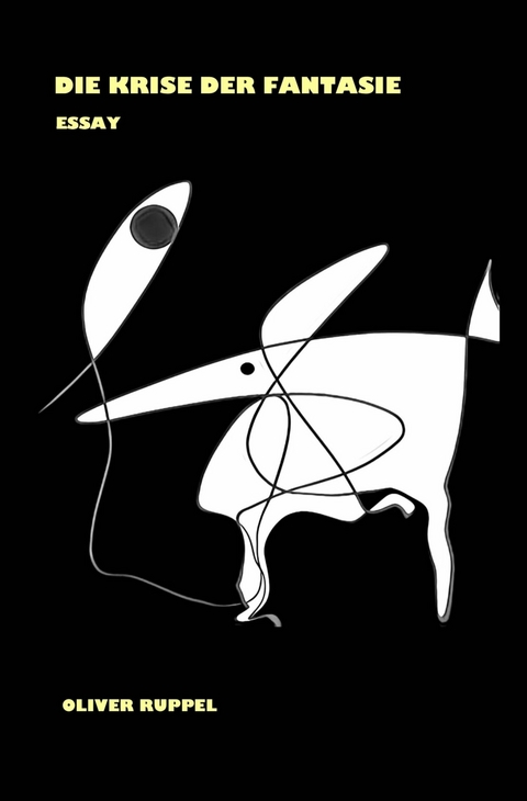 Die Krise der Fantasie - Oliver Ruppel
