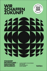 Wir schaffen Zukunft -  Anabel Tern&egrave;s von Hattburg,  Holger Holland,  Lisa Aigner,  Katja Werner