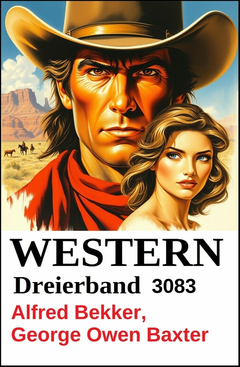 Western Dreierband 3083 -  Alfred Bekker,  George Owen Baxter
