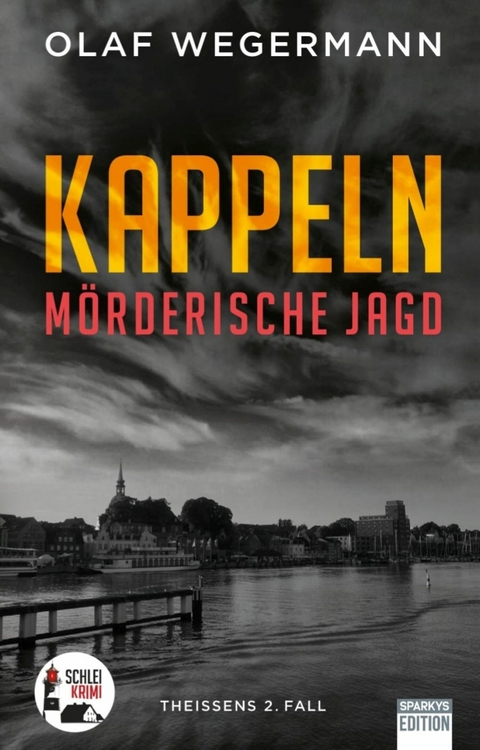 Kappeln - M&ouml;rderische Jagd - Olaf Wegermann