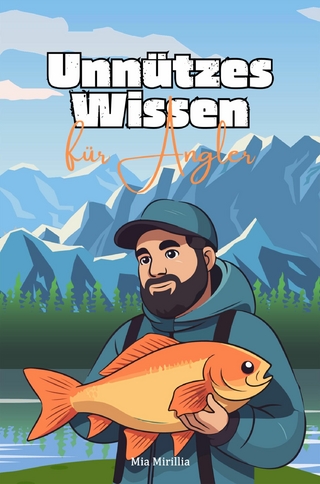 Unnützes Wissen für Angler