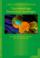 Traumabedingte Dissoziation bew&auml;ltigen - Onno Van Der Hart, Kathy Steele, Suzette Boon