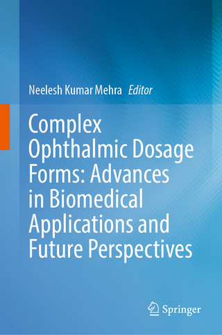 Complex Ophthalmic Dosage Forms: Advances in Biomedical Applications and Future Perspectives