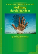 Hoffnung durch Handeln - Chris Johnstone, Joanna Macy