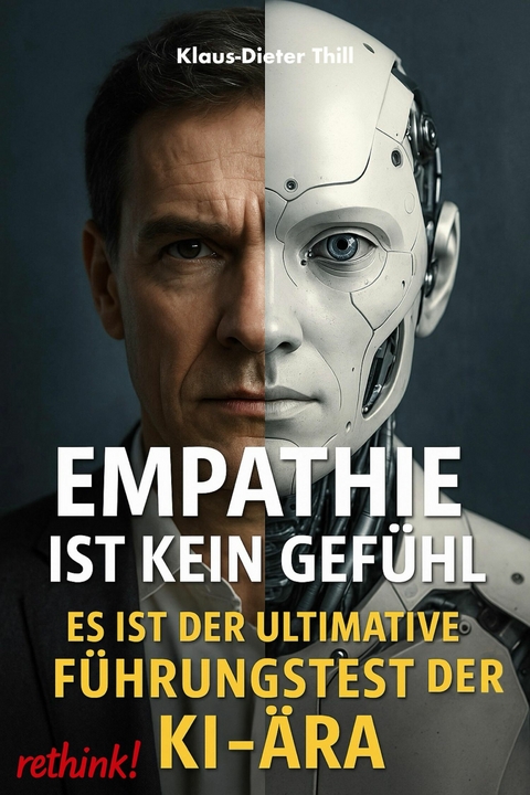 Empathie ist kein Gef&uuml;hl - Klaus-Dieter Thill