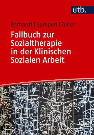 Fallbuch zur Sozialtherapie in der Klinischen Sozialen Arbeit