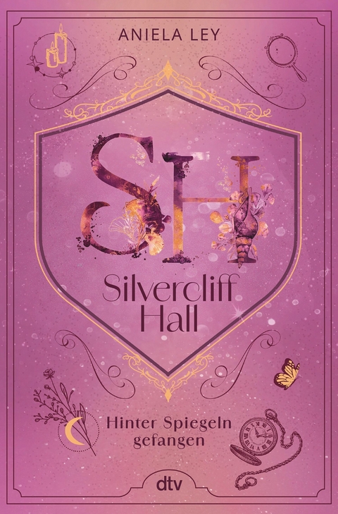 Silvercliff Hall &ndash; Hinter Spiegeln gefangen - Aniela Ley