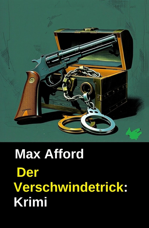Der Verschwindetrick: Krimi -  Max Afford