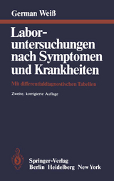 Laboruntersuchungen nach Symptomen und Krankheiten - Scheurer, G.; Weiss, G.; Schneemann, N.; Summa, J.-D.; Welsch, K. H.; Wertz, U.