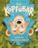 Der Kopfübär entdeckt, was in ihm steckt - Judith Weber