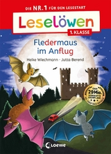 Lesel&ouml;wen 1. Klasse - Fledermaus im Anflug - Heike Wiechmann