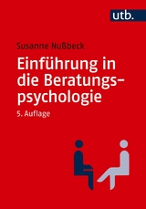 Einf&uuml;hrung in die Beratungspsychologie - Susanne Nu&szlig;beck