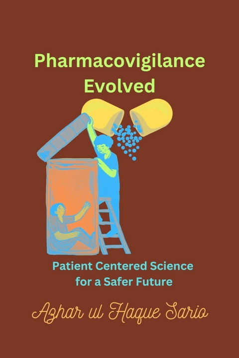 Pharmacovigilance Evolved -  Azhar ul Haque Sario