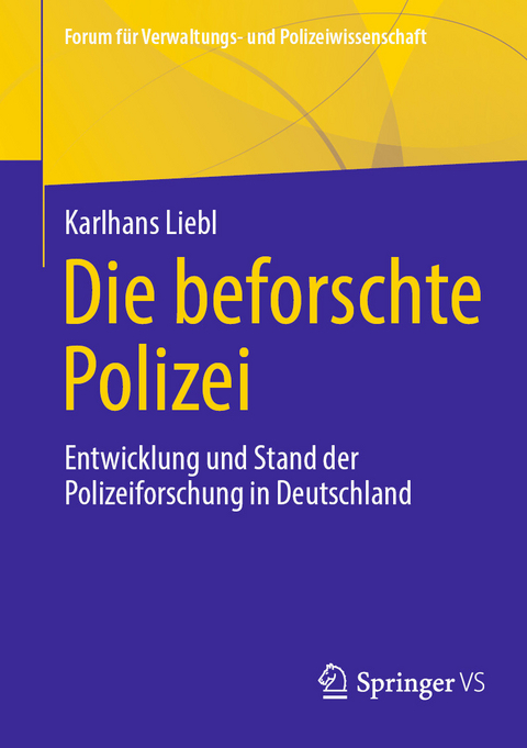 Die beforschte Polizei - Karlhans Liebl