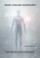 Smart, schlank, manipuliert? -  Stephan Hollerbusch