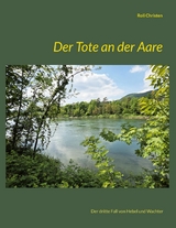 Der Tote an der Aare - Roli Christen