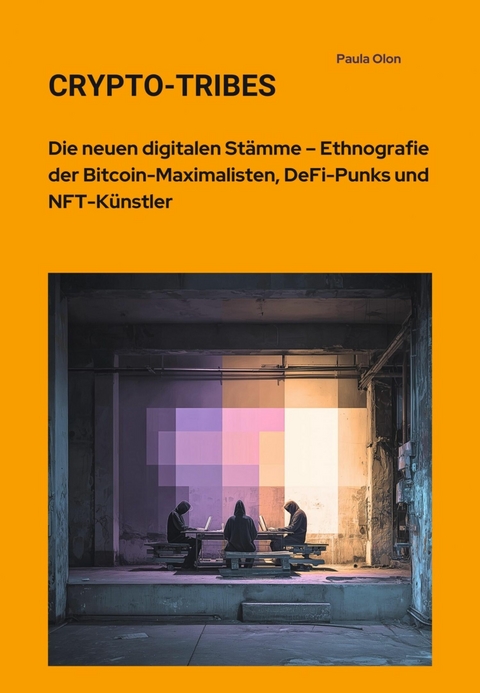 Crypto-Tribes -  Paula Olon