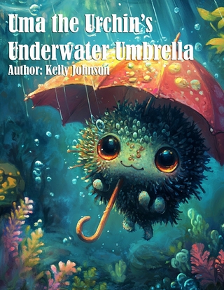 Uma the Urchin's Underwater Umbrella