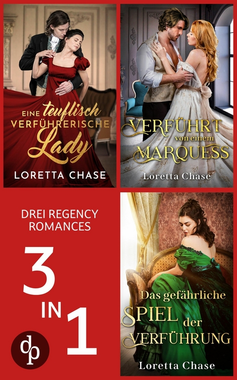 Eine teuflisch verf&uuml;hrerische Lady & Das gef&auml;hrliche Spiel der Verf&uuml;hrung & Verf&uuml;hrt von einem Marquess - Loretta Chase