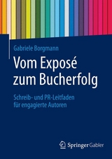 Vom Expos&eacute; zum Bucherfolg - Gabriele Borgmann
